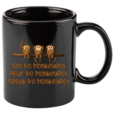 See NO Monkeypox, Hear NO Monkeypox, Speak NO Monkeypox 11oz C Handle Ceramic Mug