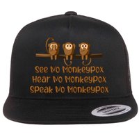 See NO Monkeypox, Hear NO Monkeypox, Speak NO Monkeypox Flatbill Hat