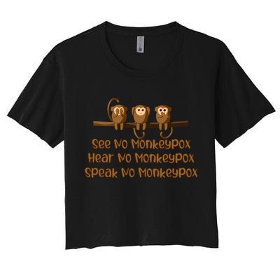 See NO Monkeypox, Hear NO Monkeypox, Speak NO Monkeypox Crop Top