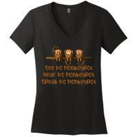 See NO Monkeypox, Hear NO Monkeypox, Speak NO Monkeypox Women's V-Neck T-Shirt