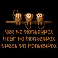See NO Monkeypox, Hear NO Monkeypox, Speak NO Monkeypox Kids T-Shirt