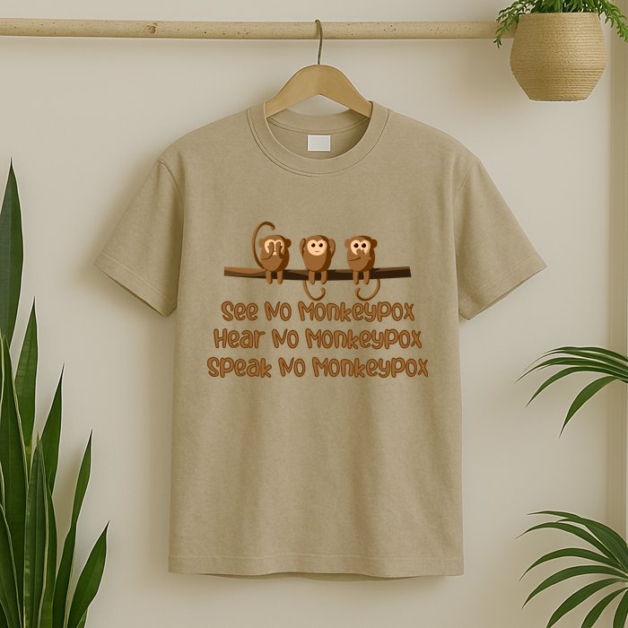 See NO Monkeypox, Hear NO Monkeypox, Speak NO Monkeypox T-Shirt