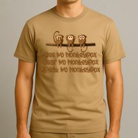 See NO Monkeypox, Hear NO Monkeypox, Speak NO Monkeypox T-Shirt