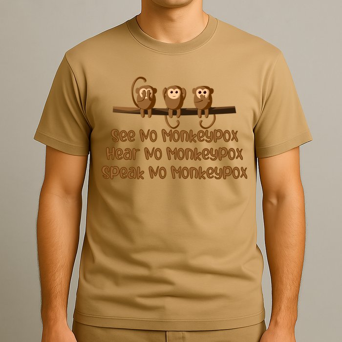 See NO Monkeypox, Hear NO Monkeypox, Speak NO Monkeypox T-Shirt