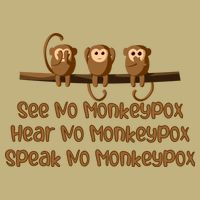 See NO Monkeypox, Hear NO Monkeypox, Speak NO Monkeypox Button