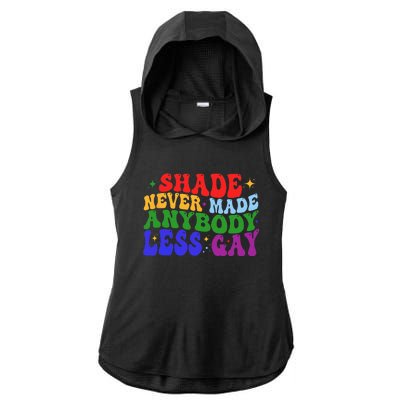 Shade Never Made Anybody Less Gay LGBTQ Rainbow Pride Ladies PosiCharge Tri-Blend Wicking Draft Hoodie Tank