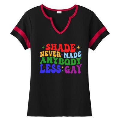 Shade Never Made Anybody Less Gay LGBTQ Rainbow Pride Ladies Halftime Notch Neck Tee