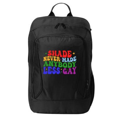 Shade Never Made Anybody Less Gay LGBTQ Rainbow Pride City Backpack