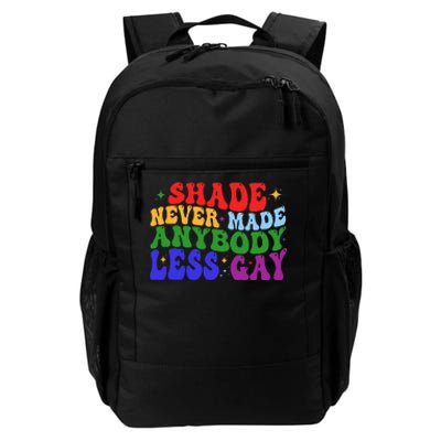 Shade Never Made Anybody Less Gay LGBTQ Rainbow Pride Daily Commute Backpack