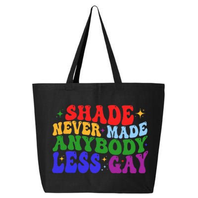 Shade Never Made Anybody Less Gay LGBTQ Rainbow Pride 25L Jumbo Tote