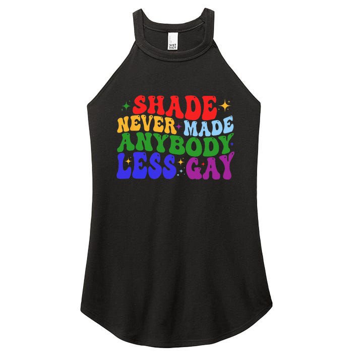 Shade Never Made Anybody Less Gay LGBTQ Rainbow Pride Women's Perfect Tri Rocker Tank