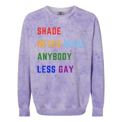 Shade Never Made Anybody Less Gay Colorblast Crewneck Sweatshirt