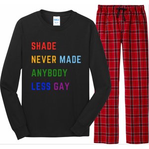 Shade Never Made Anybody Less Gay Long Sleeve Pajama Set