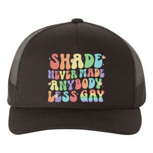 Shade Never Made Anybody Less Gay Yupoong Adult 5-Panel Trucker Hat