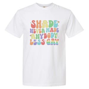 Shade Never Made Anybody Less Gay Garment-Dyed Heavyweight T-Shirt