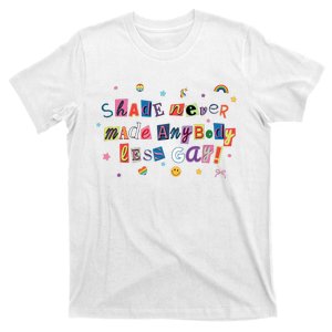 Shade Never Made Anybody Less Gay T-Shirt