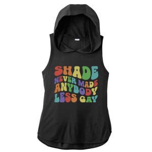 Shade Never Made Anybody Less Gay Ladies PosiCharge Tri-Blend Wicking Draft Hoodie Tank