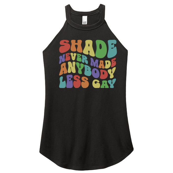 Shade Never Made Anybody Less Gay Women’s Perfect Tri Rocker Tank