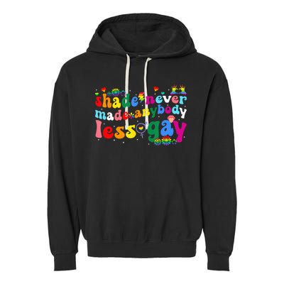 Shade Never Made Anybody Less Gay Rainbow Lgbt Lesbian Pride Garment-Dyed Fleece Hoodie