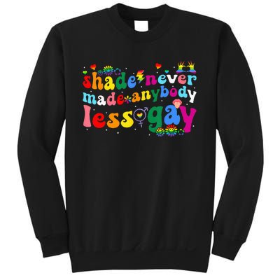 Shade Never Made Anybody Less Gay Rainbow Lgbt Lesbian Pride Sweatshirt