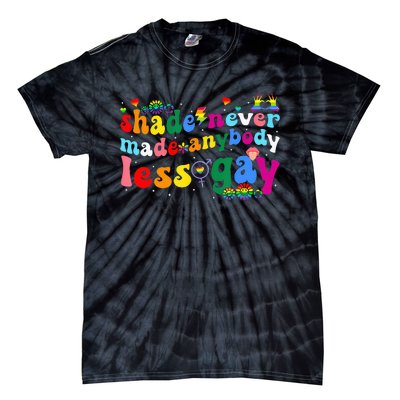 Shade Never Made Anybody Less Gay Rainbow Lgbt Lesbian Pride Tie-Dye T-Shirt