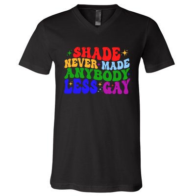 Shade Never Made Anybody Less Gay LGBTQ Rainbow Pride V-Neck T-Shirt