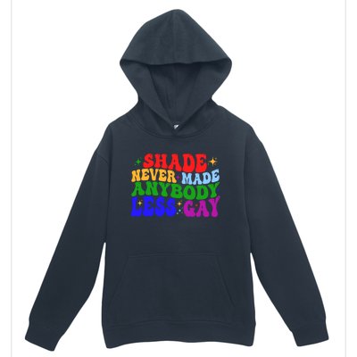 Shade Never Made Anybody Less Gay LGBTQ Rainbow Pride Urban Pullover Hoodie