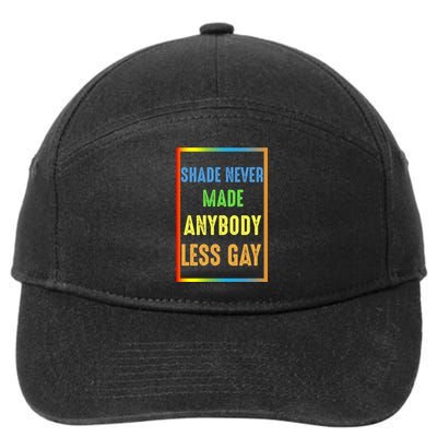 Shade Never Made Anybody Less Gay LGBTQ Rainbow Pride 7-Panel Snapback Hat