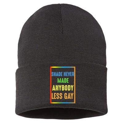 Shade Never Made Anybody Less Gay LGBTQ Rainbow Pride Sustainable Knit Beanie