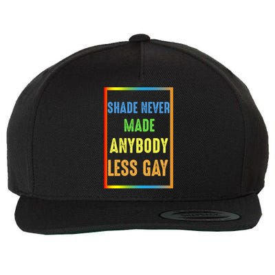 Shade Never Made Anybody Less Gay LGBTQ Rainbow Pride Wool Snapback Cap