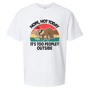 Sloth Nope Not Today Its Too Peopley Outside Funny Introvert Sueded Cloud Jersey T-Shirt