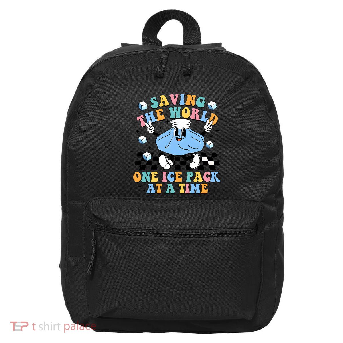 School Nurse Nursing Saving The World One Ice Pack At A Time 16 in Basic Backpack