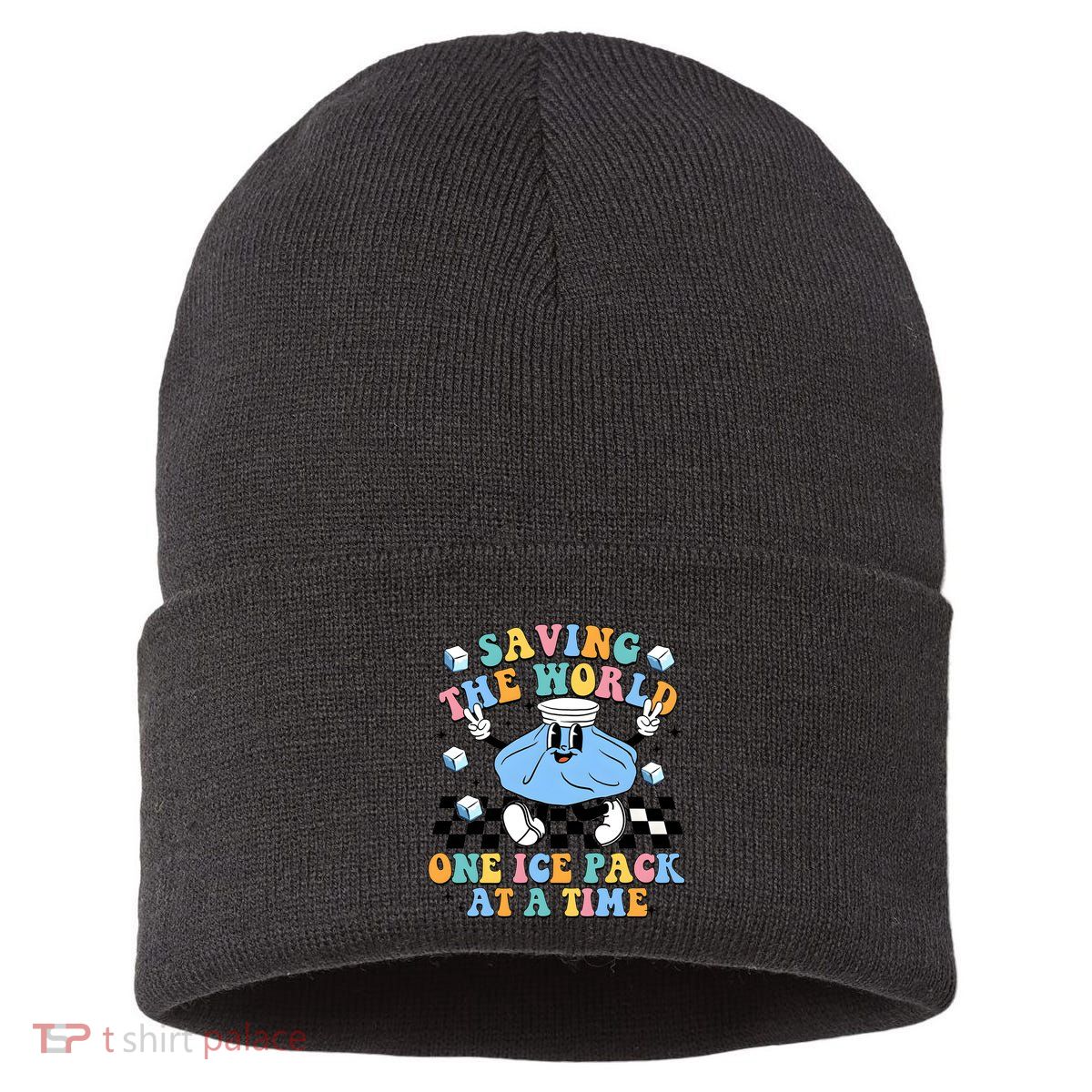 School Nurse Nursing Saving The World One Ice Pack At A Time Sustainable Knit Beanie