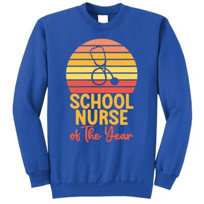 School Nurse Of The Year School Nurse Cute Gift Tall Sweatshirt