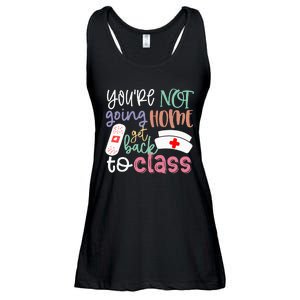 School Nurse On Duty You're Not Going Home Get Back To Class Ladies Essential Flowy Tank