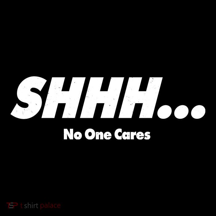 Shhh No One Cares Flexfit Unipanel Trucker Cap