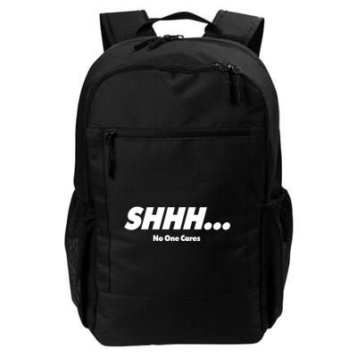 Shhh No One Cares Backpack