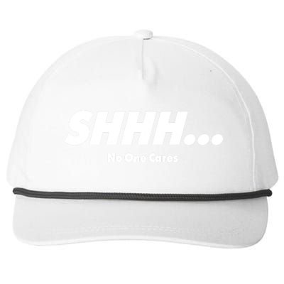 Shhh No One Cares Snapback Five-Panel Rope Hat