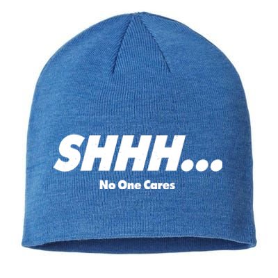 Shhh No One Cares Sustainable Beanie