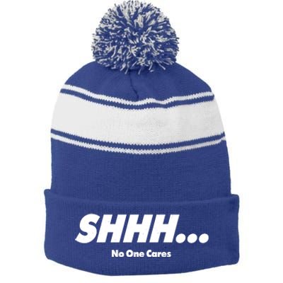 Shhh No One Cares Stripe Pom Pom Beanie