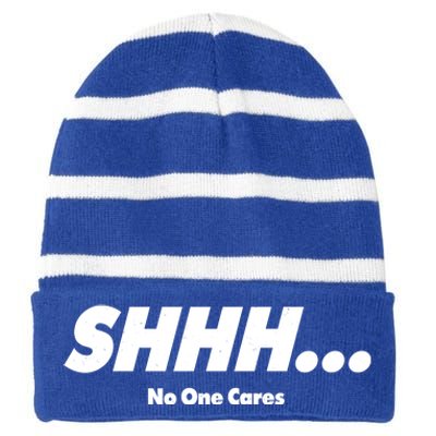 Shhh No One Cares Striped Beanie with Solid Band