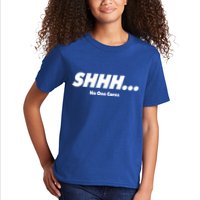 Shhh No One Cares Kids T-Shirt