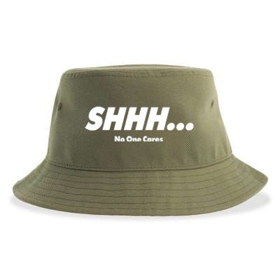 Shhh No One Cares Sustainable Bucket Hat