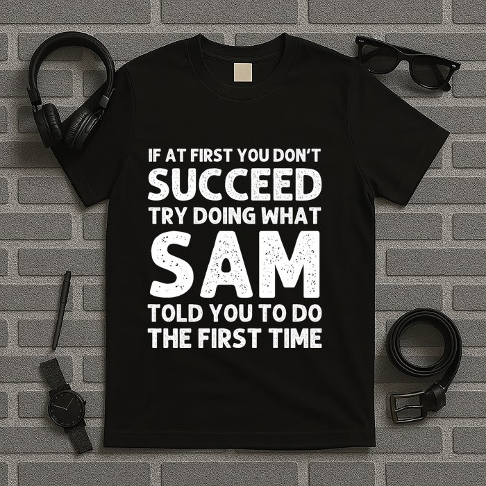 Sam Name Personalized Funny Christmas Joke If At First You Dont Succeed T-Shirt
