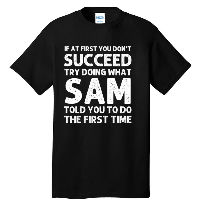 Sam Name Personalized Funny Christmas Joke If At First You Dont Succeed Tall T-Shirt