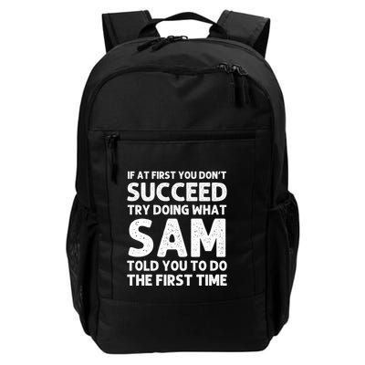 Sam Name Personalized Funny Christmas Joke If At First You Dont Succeed Daily Commute Backpack