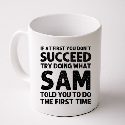 Sam Name Personalized Funny Christmas Joke If At First You Dont Succeed Coffee Mug