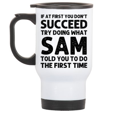 Sam Name Personalized Funny Christmas Joke If At First You Dont Succeed Stainless Steel Travel Mug