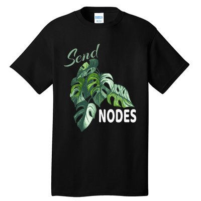 Send Nodes Plant Lovers Monstera Albo Tall T-Shirt