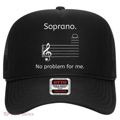 Soprano No Problem For Me Music Choir Singing High Crown Mesh Back Trucker Hat